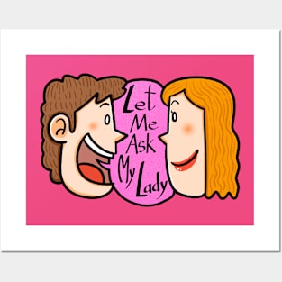 Let me ask my lady Posters and Art